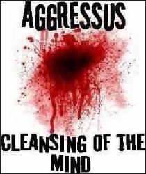 Aggressus : Cleansing of the Mind